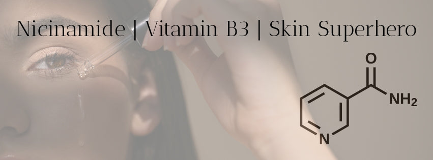 Ingredient Spotlight: Niacinamide | Your Skin's B3 Superstar