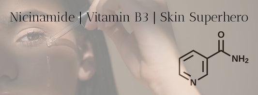 Ingredient Spotlight: Niacinamide | Your Skin's B3 Superstar